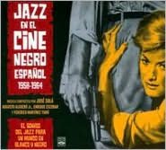 Jazz En El Cine Negro Espa?ol: 1958-1964