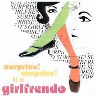 Surprise, Surprise It's Girlfrendo