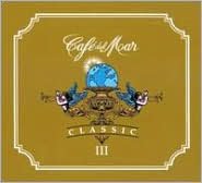 Cafe del Mar: Classic, Vol. 3