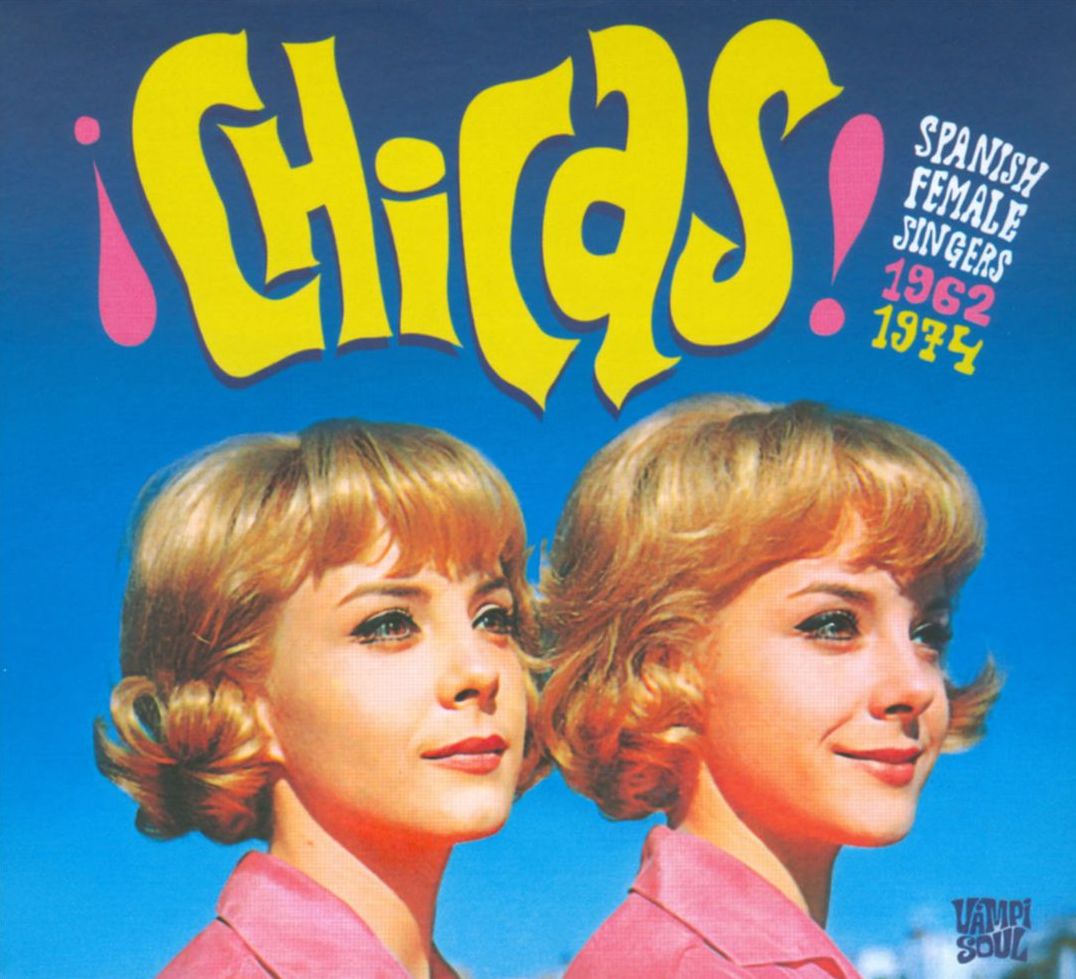 ?Chicas! Spanish Female Singers 1962-1974
