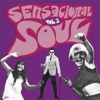 Sensacional Soul, Vol. 3: 28 Spanish Soul Stompers 1966-1976