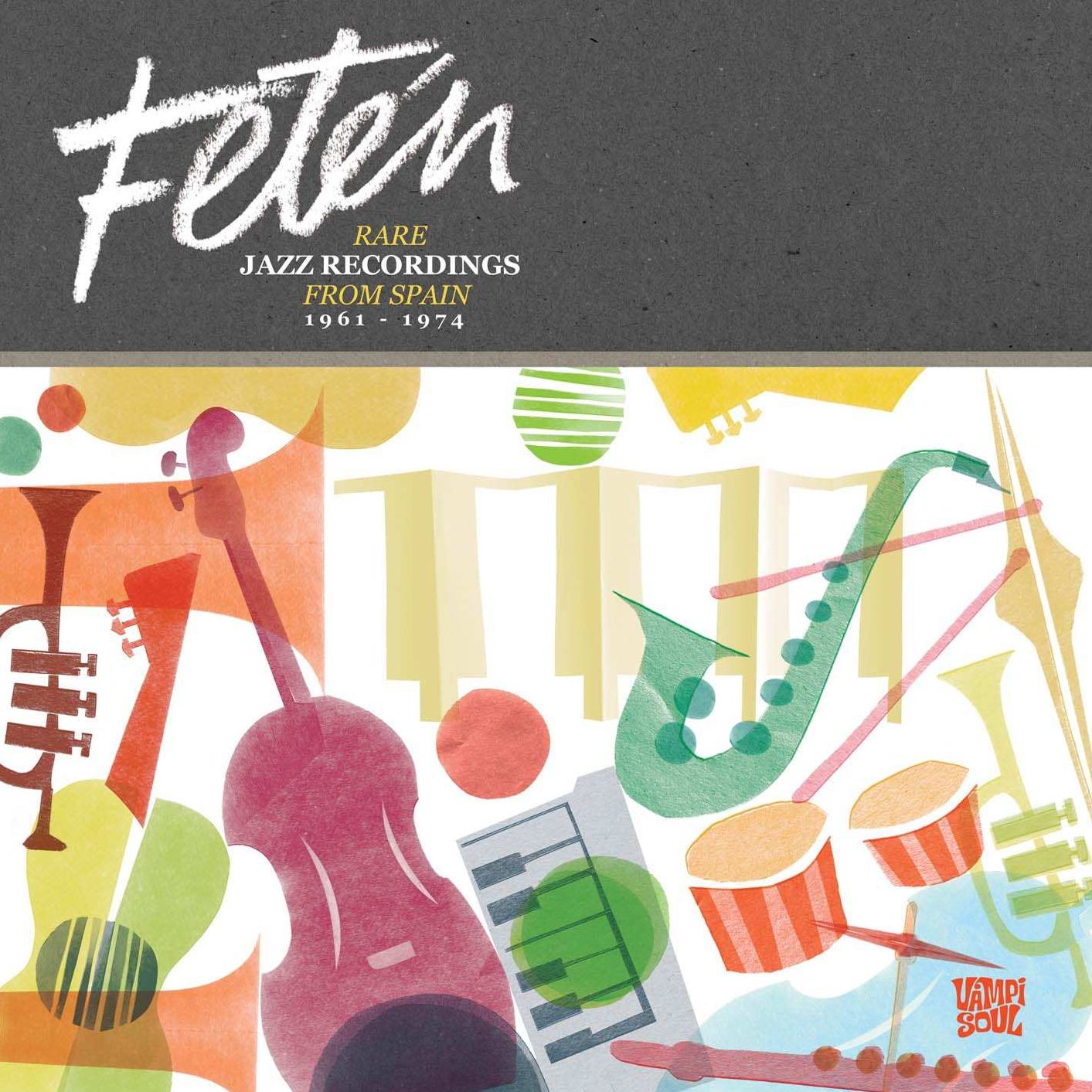 Fet?n: Rare Jazz Recordings From Spain 1961-1974