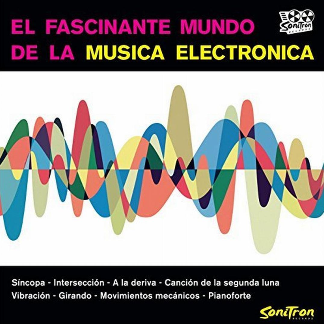 Fascinating World Of Electronic Music (Tom Dissevelt)