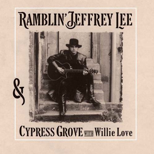Ramblin' Jeffrey Lee & Cypress Grove With Willie Love