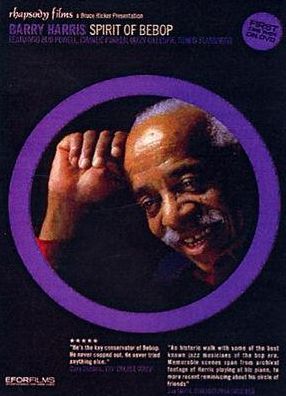 Barry Harris: Spirit of Bebop