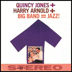 Quincy Jones + Harry Arnold + Big Band = Jazz!