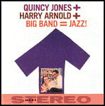Quincy Jones + Harry Arnold + Big Band = Jazz!