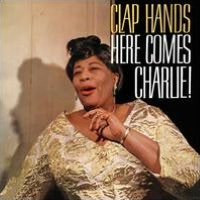 Clap Hands Here Comes Charlie [Bonus Tracks]