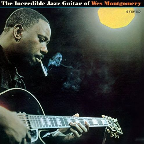 The Incredible Jazz Guitar Of Wes Montgomery