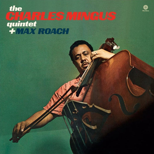 Charles Mingus Quintet + Max Roach