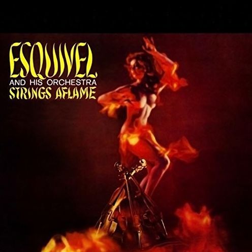 Strings Aflame (Esquivel & His Orchestra)