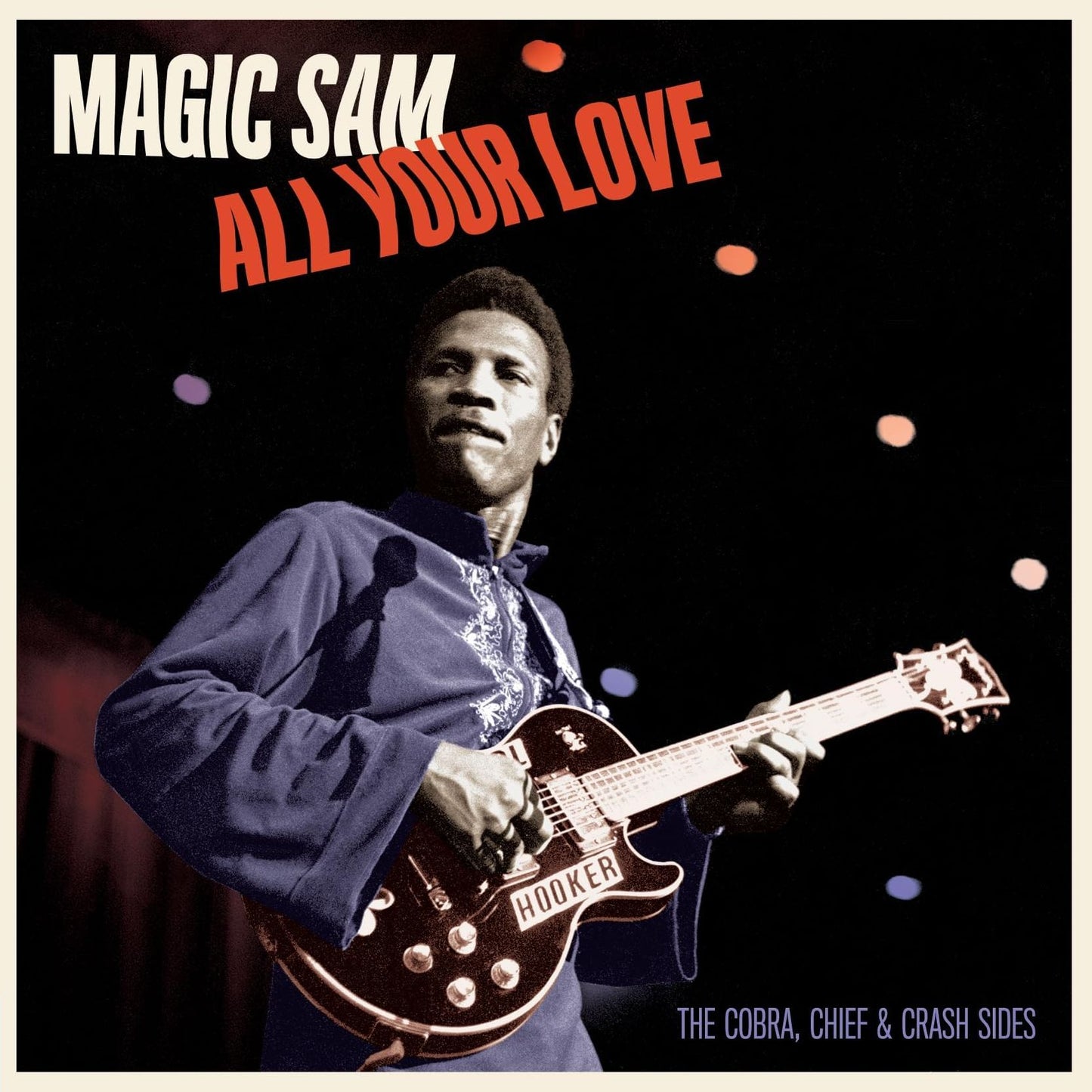 All Your Love: The Cobra Chief & Crash Sides (Magic Sam)