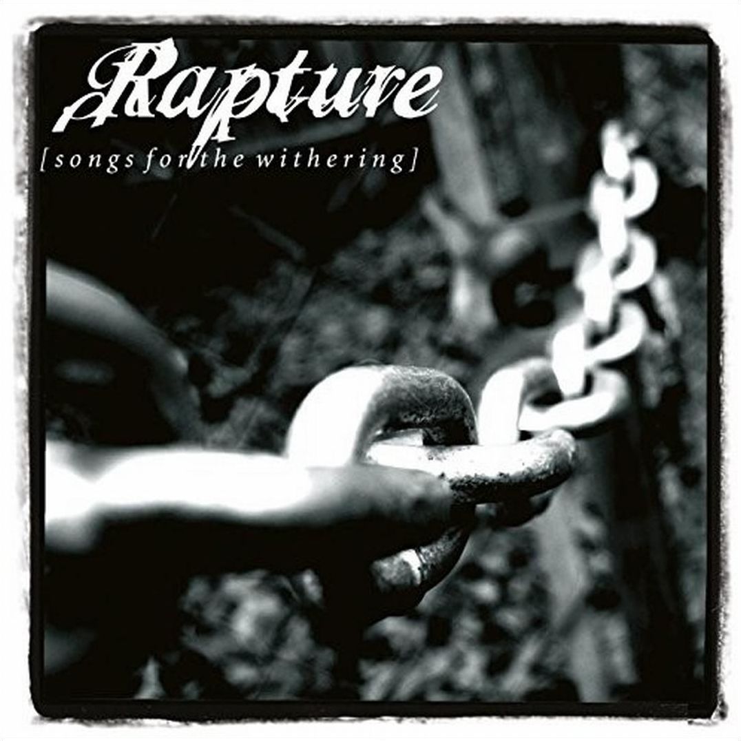 Songs For The Withering (Rapture)