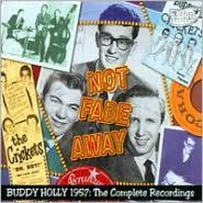 Not Fade Away: 1957 - The Complete Recordings