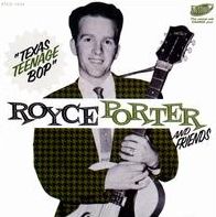 Royce Porter and Friends: Texas Teenage Bop