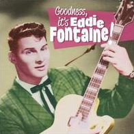 Goodness It's Eddie Fontaine (Eddie Fontaine)