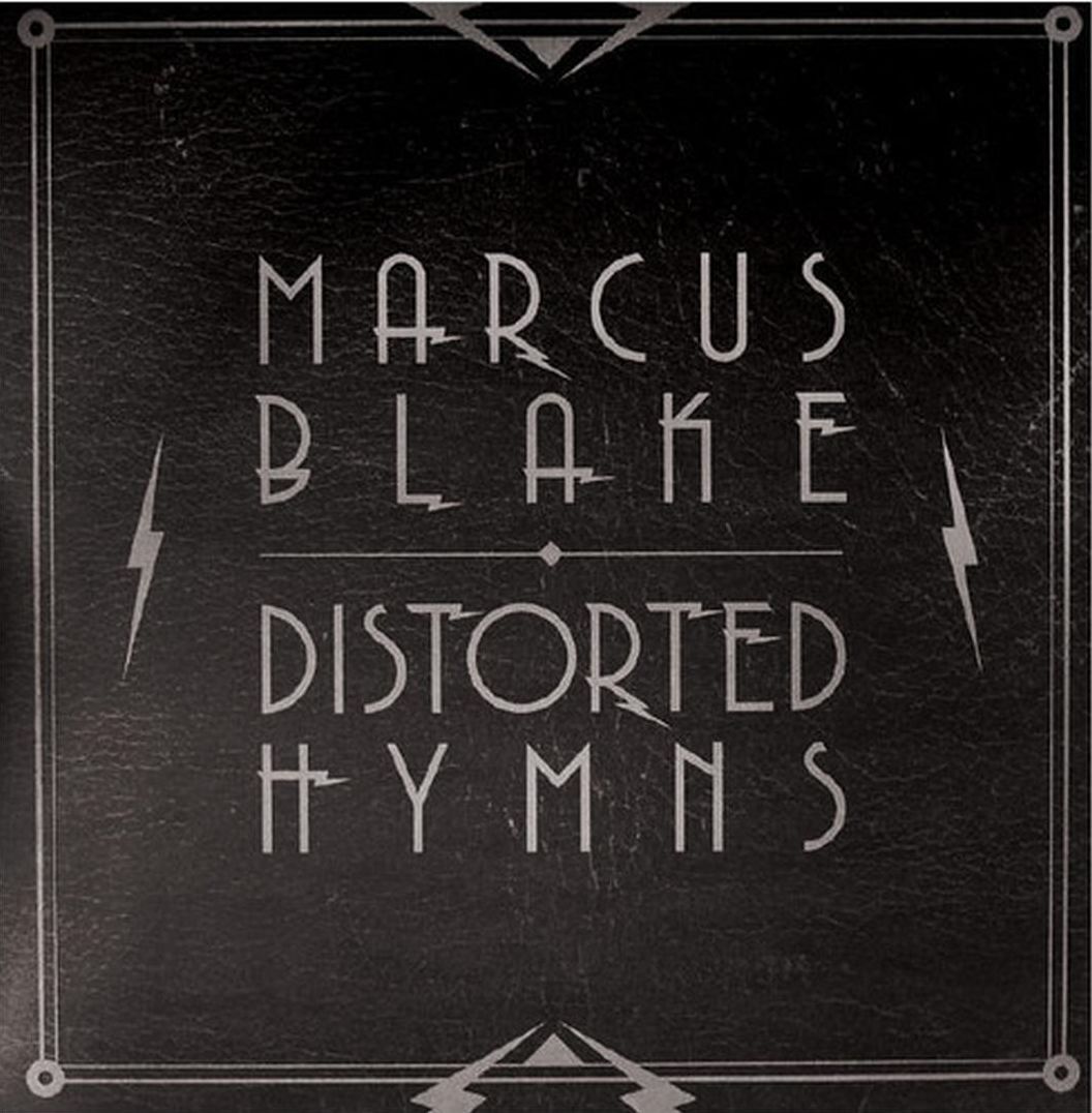 Distorted Hymns (Marcus Blake)