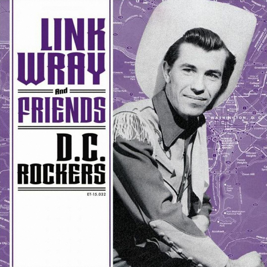 Link Wray And Friends: Dc Rockers