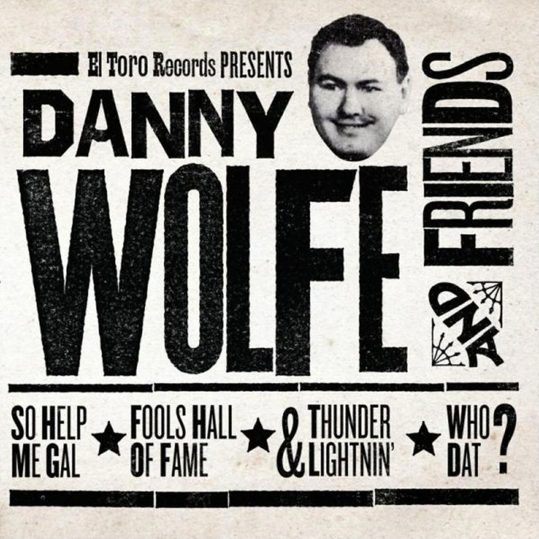 Danny Wolfe And Friends: Let's Flat Get It