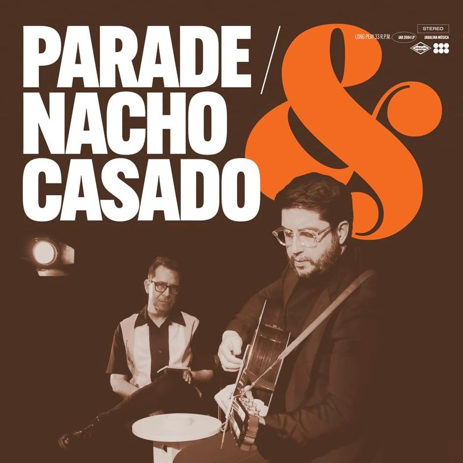 Parade & Nacho Casado (Parade / Nacho Casado)