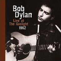 Live At The Gaslight Nyc September 6Th 1961 (Bob Dylan)