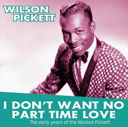 I Don't Want No Part Time Love: The Early Years