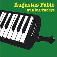 Augustus Pablo At King Tubbys