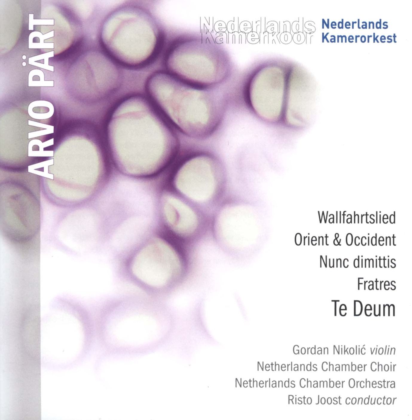 Arvo P?rt: Wallfahrtslied; Orient and Occident; Nunc Dimitis; Fratres; Te Deum