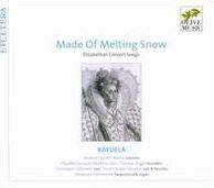 Made Of Melting Snow: Elizabethan Consort Songs