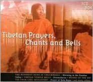 Tibetan Prayers, Chants & Bells