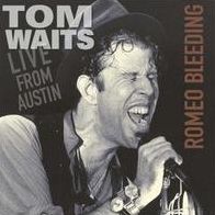 Romeo Bleeding (Tom Waits)