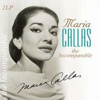 Incomparable (Maria Callas)