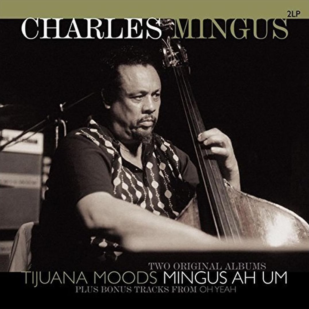 Tijuna Moods/mingus Ah Um