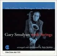 Gary Smulyan With Strings