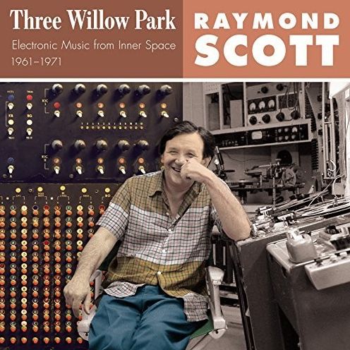 Three Willow Park: Electronic Music From Inner Space, 1961-1971