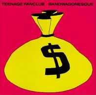 Bandwagonesque (Teenage Fanclub)