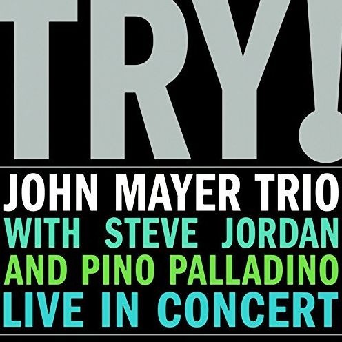 Try! John Mayer Trio Live In Concert