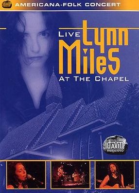 Lynn Miles: Live At The Chapel