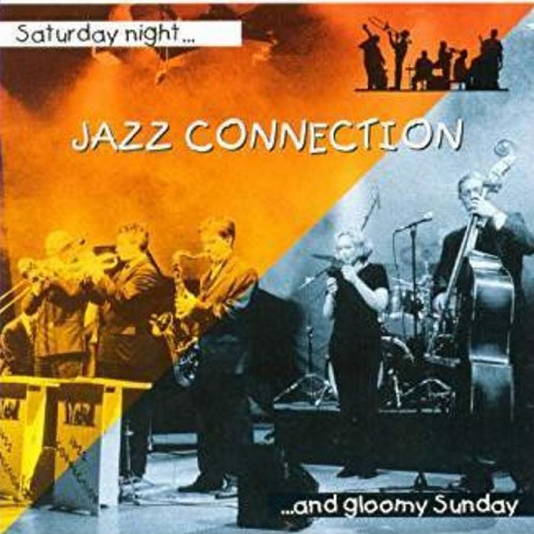 Saturday Night & Gloomy Sunday (Jazz Connection)