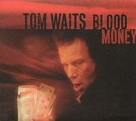 Blood Money (Tom Waits)