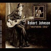 Robert Johnson: Inspiring Eric