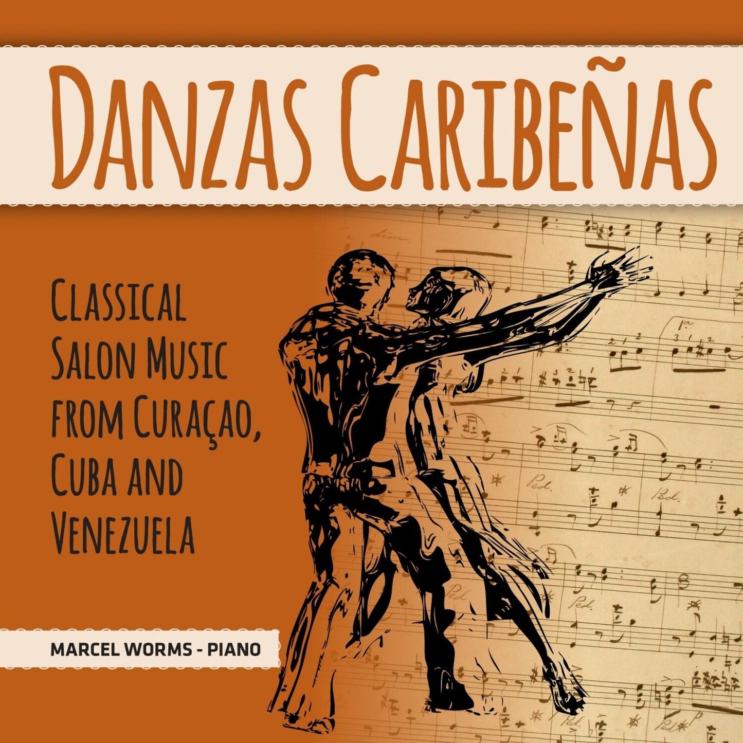 Danzas Caribeñas: Classical Salon Music from Curaçao, Cuba & Venezuela