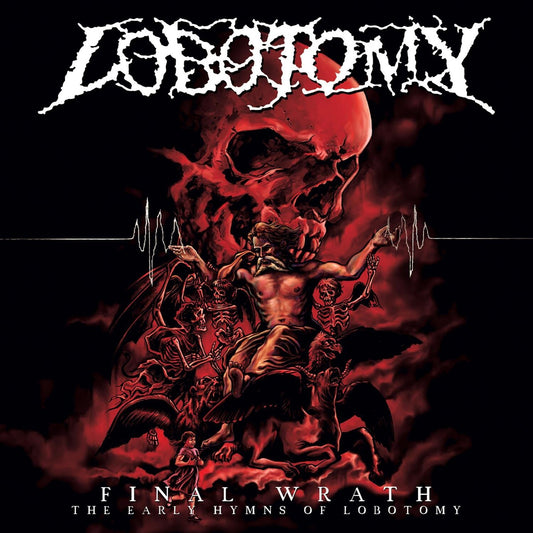 Final Wrath Early Hymns Of Lobotomy (Lobotomy)