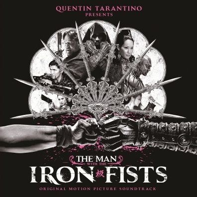 The Man With The Iron Fists [Original Motion Picture Soundtrack]