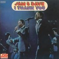 I Thank You (Sam & Dave)