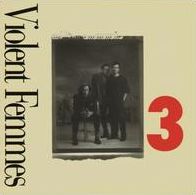 3 (Violent Femmes)