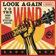 Look Again To The Wind: Johnny Cash's Bitter Tears Revisited