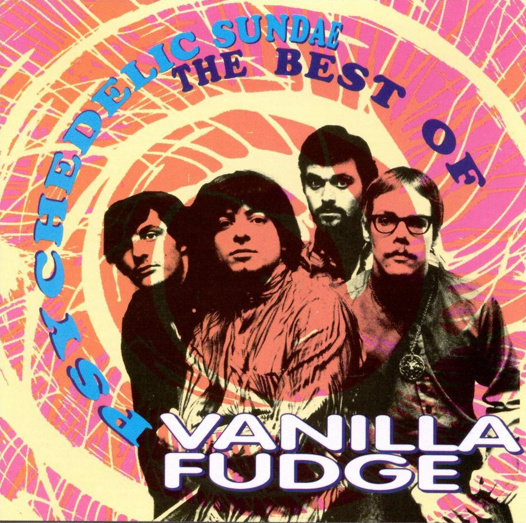 Psychedelic Sundae: The Best Of Vanilla Fudge