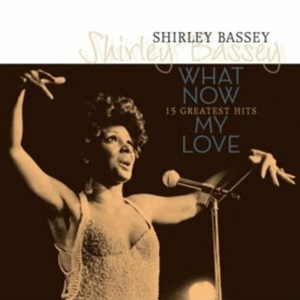 What Now My Love: 15 Greatest Hits