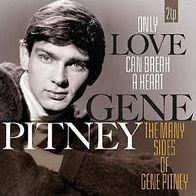 Only Love Can Break A Heart/the Many Sides Of Gene Pitney
